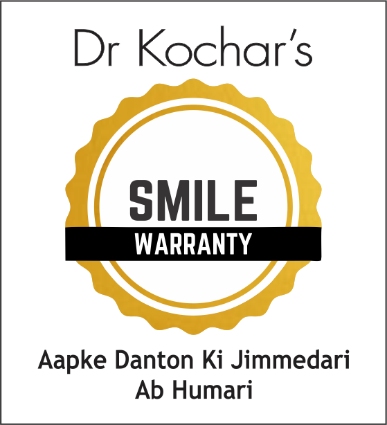 Dr. Kochar's SMILE WARRANTY
